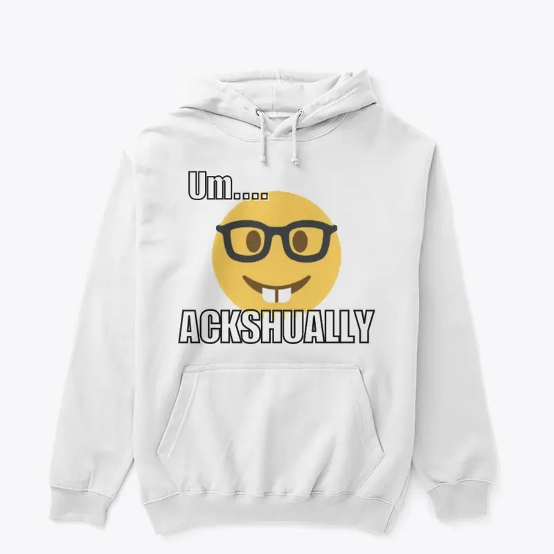 "Um... Ackshually" Pullover Hoodie